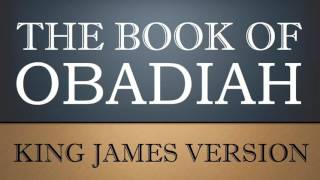 Book of Obadiah  Chapter 1  KJV Audio Bible [upl. by Sopher]