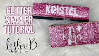 End of the year Teacher Gifts Glitter stapler and eraser sets for teacher Glitter Stapler Tutorial [upl. by Mikes]