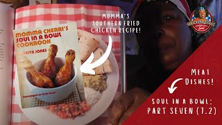 Momma Cherris Southern Fried Chicken and More  Soul In a Bowl Cookbook Recipes Part 72 [upl. by Aneema]