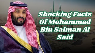 Shocking Facts About Mohammad Bin Salman Al Said Saudi Prince 2024 [upl. by Varhol]