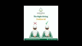 The Right Sitting Position Of Qadah islamiceducation islamicschool onlinequranschool [upl. by Anitniuq]