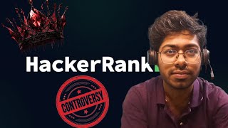 HackerRank Controversy Explained  HackerRank  Software Engineer  DSA  Engineering  BTech [upl. by Ettesil]