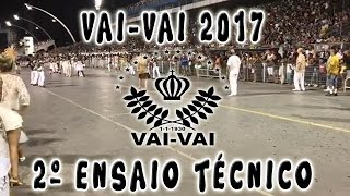 CARNAVAL 2017  2º ENSAIO TÉCNICO DO VAIVAI [upl. by Attenev116]