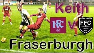 Keith v Fraserburgh  Breedon Highland League 202324 [upl. by Leva275]