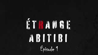 Étrange Abitibi S1 E1  Les Ovnis [upl. by Naman]