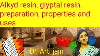 ResinAlkyd resinglyptal resin polyester resin Preparation Properties and Uses [upl. by Pownall49]