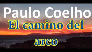 Paulo Coelhoaudiolibro completoquotEl camino del Arcoquot [upl. by Enileuqaj]