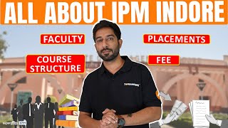 All About IPM Indore  IPM Indore Placement Course Structure amp Fee  IPMAT Indore 2024 Exam [upl. by Sirak]