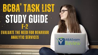 Determine the Need for Behavior Analytic Services  BCBA® Task List Study Guide F2  ABA Exam Review [upl. by Corvin]