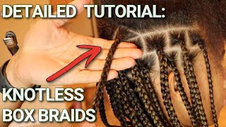 DETAILED How to do Knotless Box Braids [upl. by Amehr]