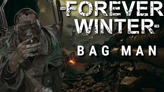 Bag Man  The Forever Winter [upl. by Arun]