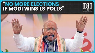 Cong President Mallikarjun Kharge says PM Modi may prefer dictatorship if he wins Lok Sabha polls [upl. by Swetlana]