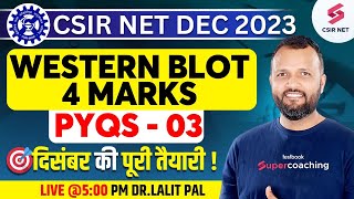 CSIR NET Dec 2023  Life Science  Western blot  PYQs with Concepts  03  Dr Lalit Pal [upl. by Lemire]