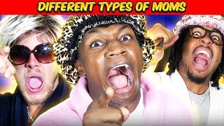 Different Types of Moms w dtayknown gavinblake23 [upl. by Androw]