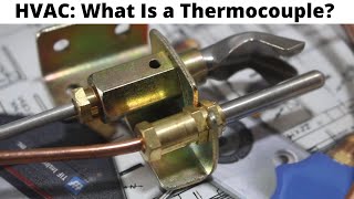 HVAC What Is A THERMOCOUPLE amp How Does It Work Basic Working Principal How It Works [upl. by Atlas]