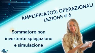 Amplificatori operazionali lezione 6 sommatore non invertente come si ricava la formula [upl. by Erodavlas]