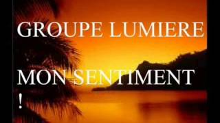 Lumière Mon sentiment [upl. by Oah833]