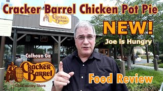 Cracker Barrel New Chicken Pot Pie Review  Joe is Hungry  Fried Chicken 🐤🐓🐔 [upl. by Scotti]