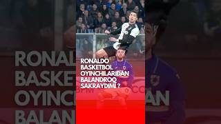 Ronaldo basketbol oyinchilaridan ham balandroq sakraydimi [upl. by Cissy]