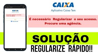 CAIXA TEM  NECESSÁRIO REGULARIZAR O SEU ACESSO SOLUÇÃO [upl. by Jago491]