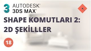 3ds Max Dersleri 18  Shape Komutları 2D Şekiller  2 [upl. by Hako]