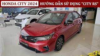 Hướng dẫn sử dụng Honda City 2024 từng nút bấm  Giá xe Honda City 2024  Trả góp Honda City RS 2024 [upl. by Adikam]