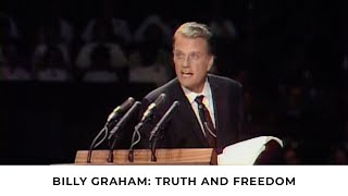 Truth and Freedom  Billy Graham Classic Sermon [upl. by Ursel772]