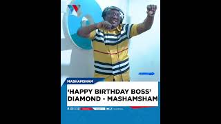 HAPPY BIRTHDAY BOSS DIAMOND  MASHAMSHAM [upl. by Connelly]