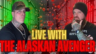 LIVE W THE ALASKAN AVENGER [upl. by Aninahs41]