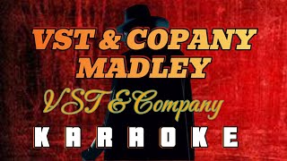 VST amp COMPANY MEDLEY  By VST amp Copany KARAOKE HD [upl. by Otrebmuh]