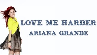 Lyrics Love Me Harder  Ariana Grande The Weeknd [upl. by Niajneb29]