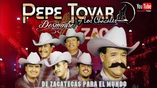 Pepe Tovar y Los Chacales De Zacatecas Para El Mundo Mix DesmadreMusic [upl. by Yoko]