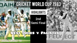 CRICKET WORLD CUP  1983  2nd Semi Final  WEST INDIES v PAKISTAN  Highlights  DIGITAL CRICKET TV [upl. by Netaf3]