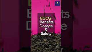 EGCG  Benefits Dosage and Safety [upl. by Mcallister799]