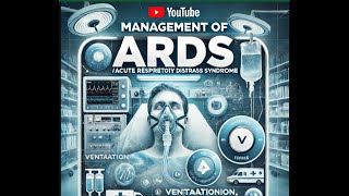 How to manage a case of acute respiratory distress syndrome in ICU ARDS [upl. by Anorahs937]