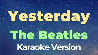 Yesterday Karaoke  The Beatles [upl. by Burnett]