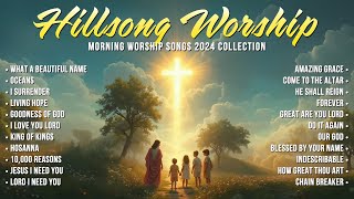 Best Hillsong Worship Songs 2024 ✝️ Morning Worship Songs 2024 Collection ✝️ What A Beautiful Name [upl. by Lumpkin]