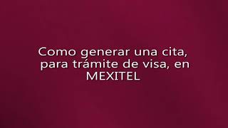 Como generar una cuenta y cita en el sistema MEXITEL [upl. by Hcaz]