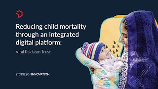 Reducing child mortality through an integrated digital platform [upl. by Cher]