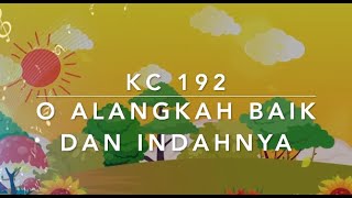 Kidung Ceria KC 192 — O Alangkah Baik Dan Indahnya [upl. by France]