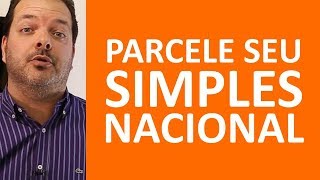 PARCELAMENTO SIMPLES NACIONAL 2018  VANTAGENS E CUIDADOS [upl. by Esmerolda]