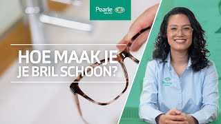 Hoe ik maak ik mijn bril schoon  Pearle Opticiens [upl. by Steck]