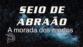 SEIO DE ABRAÃO MORADA DOS MORTOS  CURIOSIDADES BÍBLICAS [upl. by Yelsha]