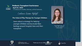 The value of play therapy for younger children  2024 Pediatric Transplant Conference [upl. by Ahseyt]