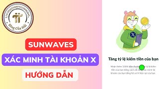 Xác Minh Tài Khoản Sunwaves Với Twitter l Blog Của Hải [upl. by Tjaden]