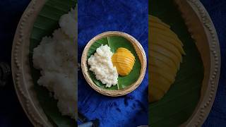 Thai Delight Mango Sticky Rice Recipe Demystified shorts cooking viral shortsvideo [upl. by Acherman]