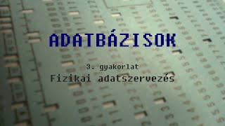 BMEVIK Adatbázisok 3 gyakorlat Fizikai adatszervezés [upl. by Purington]