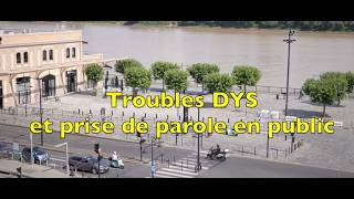 TROUBLES DYS et PRISE DE PAROLE EN PUBLIC [upl. by Darnok]