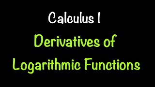 Calculus 1 Derivatives of Logarithmic Functions Video 14  Math with Professor V [upl. by Eilyah]