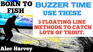 FLY FISHING  BUZZER FISHING  3 FLOATING LINE METHODS TO CATCH TROUT [upl. by Dnumde828]